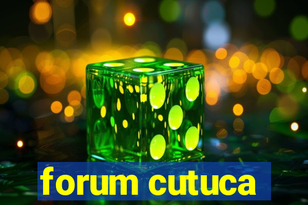 forum cutuca